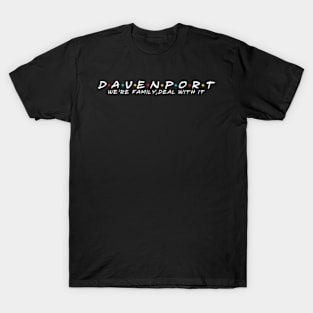 The Davenport Family Davenport Surname Davenport Last name T-Shirt